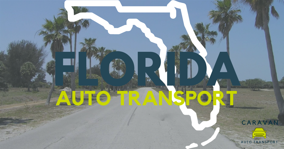 Shipping a Car to Florida Best Auto Transport To or From FL