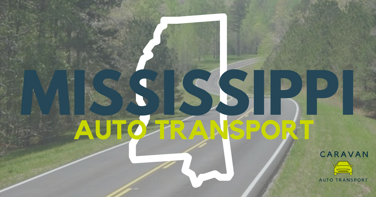 Shipping a Car to Mississippi Best Auto Transport To or From MS