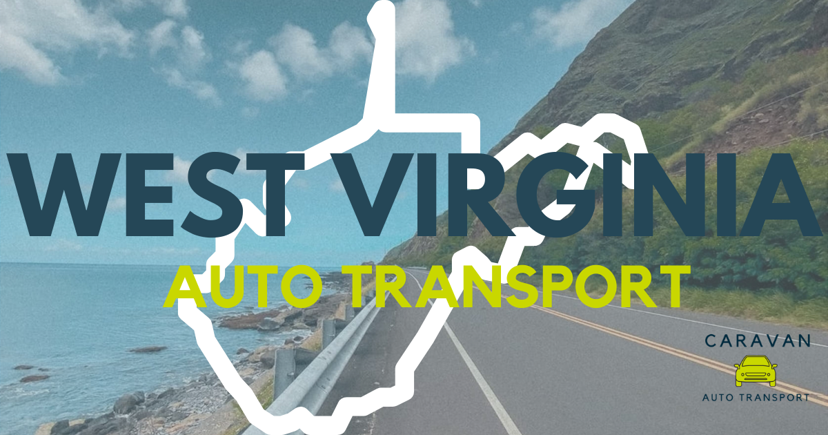 Shipping a Car to West Virginia Best Auto Transport To or From VA